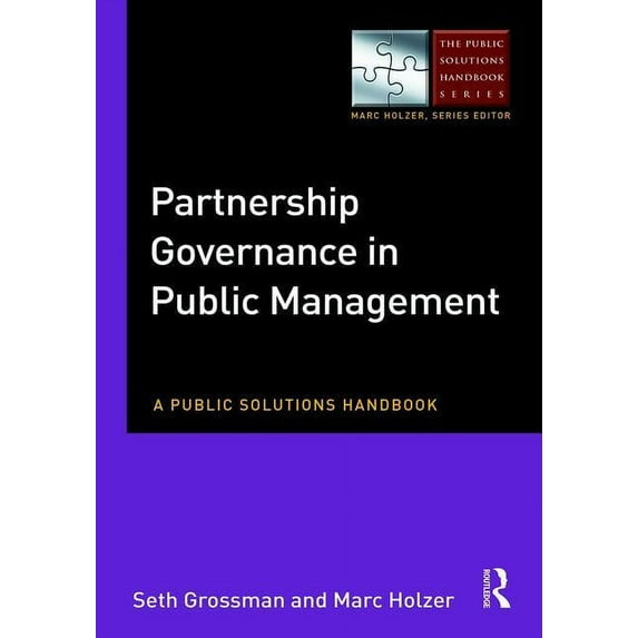 Public Solutions Handbook Partnership Governance in Public Management: A Public Solutions Handbook, (Paperback)