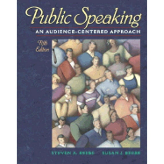 Pre-Owned Public Speaking: An Audience-Centered Approach (5th Edition) (Paperback) 0205358632