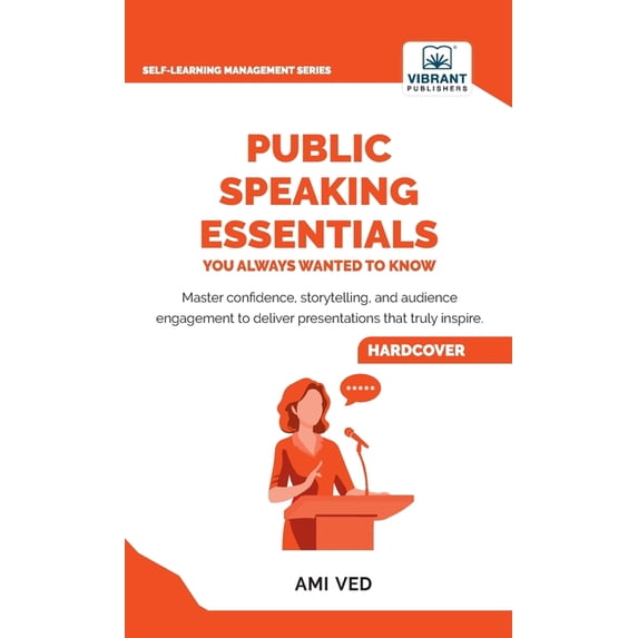 Public Speaking Essentials You Always Wanted to Know: Master Confidence ...