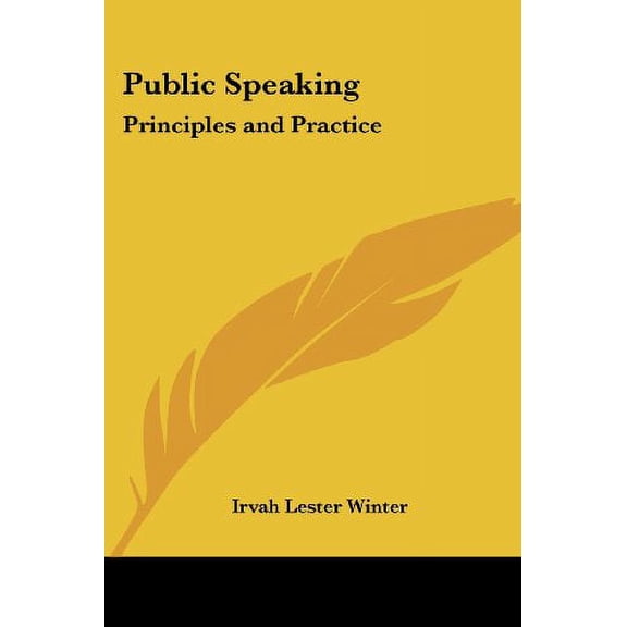 Public Speaking : Principles and Practice (Paperback)