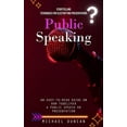 thumbnail image 1 of Public Speaking : Storytelling Techniques for Electrifying Presentations (An Easy-to-read Guide on How to Deliver a Public Speech or Presentation) (Paperback), 1 of 1