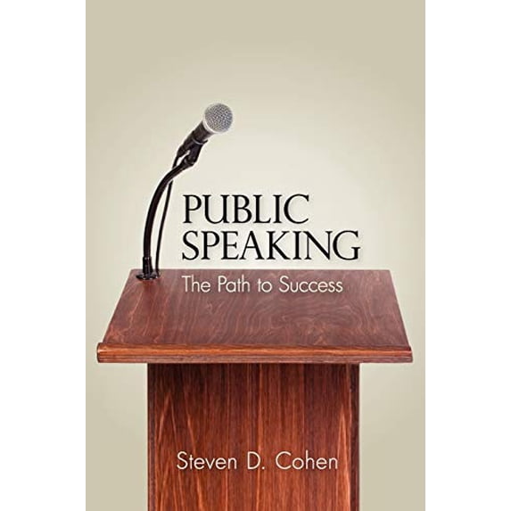 Pre-Owned Public Speaking: The Path to Success (Paperback) 1609278062 9781609278069