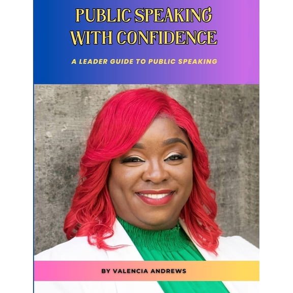 Public Speaking With Confidence: A leader Guide to Public Speaking, (Paperback)