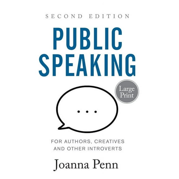 Public Speaking for Authors, Creatives and Other Introverts Large Print: Second Edition, (Paperback)