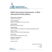 Public Trust and Law Enforcement-A Brief Discussion for Policy Makers