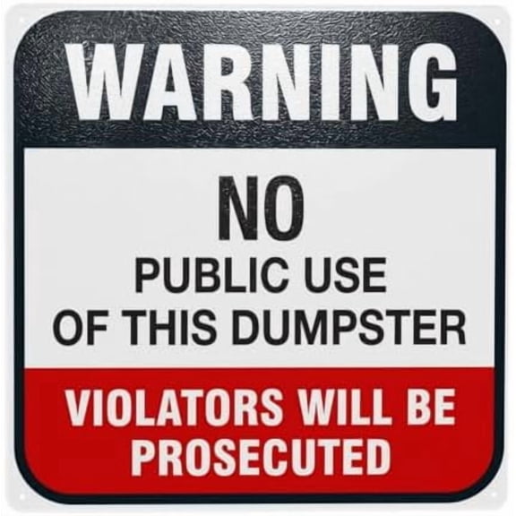 No Public Use of Dumpster Sign, Violators Will Be Prosecuted Warning Sign, Metal Signs for Home Business Garage Street Wall Caution Custom Decor 12 x 12 Inch
