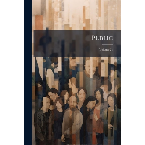 Public; Volume 21 (Paperback)