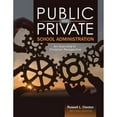 PreOwned Public and Private School Administration An Overview in