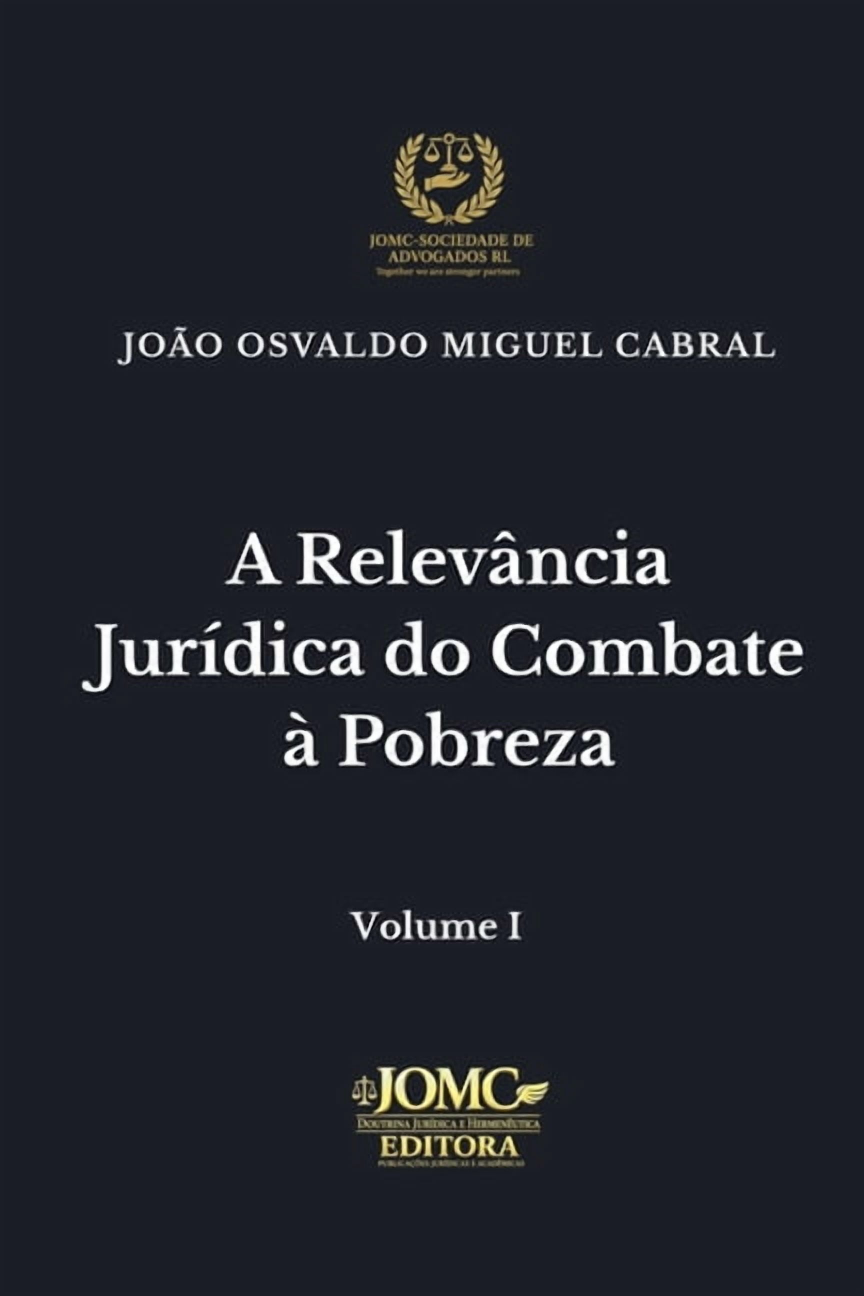 PublicaÃ§Ãµes JurÃ­dicas A RelevÃ¢ncia JurÃ­dica Do Combate Ã Pobreza, Book 1, (Paperback)