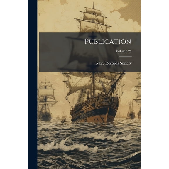 Publication, Volume 25 Paperback