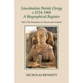 thumbnail image 1 of Publications of the Lincoln Record Society: Lincolnshire Parish Clergy, C.1214-1968: A Biographical Register: Part I: The Deaneries of Aslacoe and Aveland (Hardcover), 1 of 1