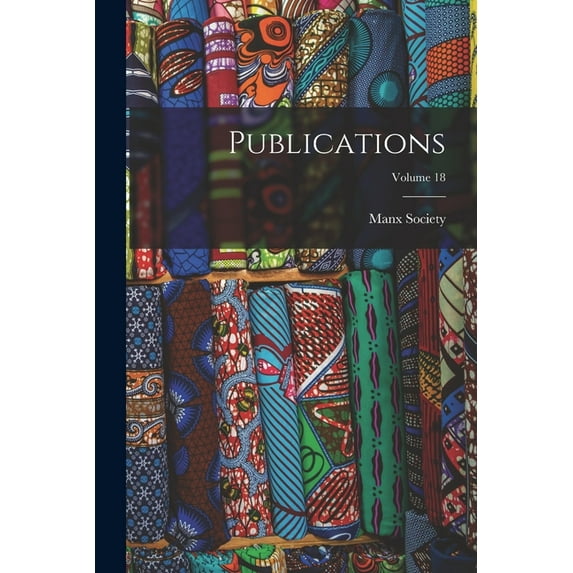 Publications; Volume 18 (Paperback)