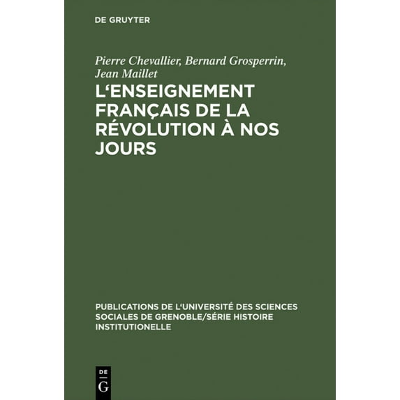 Publications de L'Université Des Science L'Enseignement français de la Révolution à nos jours, Book 1, (Hardcover)