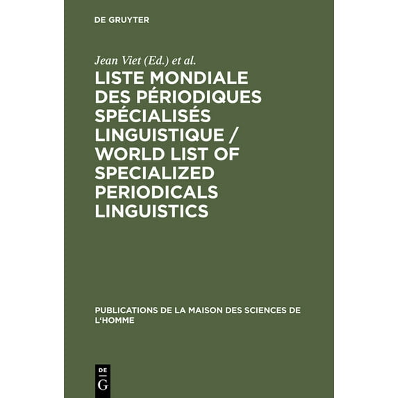Publications de la Maison Des Sciences d Liste Mondiale Des Périodiques Spécialisés Linguistique / World List of Specialized Periodicals Linguistics, Book 4, (Hardcover)
