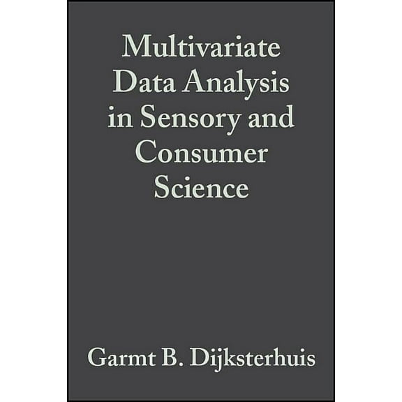 Publications in Food Science and Nutriti Multivariate Data Analysis in Sensory and Consumer Science, (Hardcover)