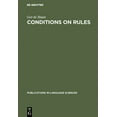thumbnail image 1 of Publications in Language Sciences Conditions on Rules: The Proper Balance Between Syntax and Semantics, Book 2, (Hardcover), 1 of 1