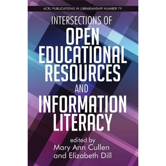 Publications in Librarianship: Intersections of Open Educational Resources and Information Literacy (Series #79) (Paperback)