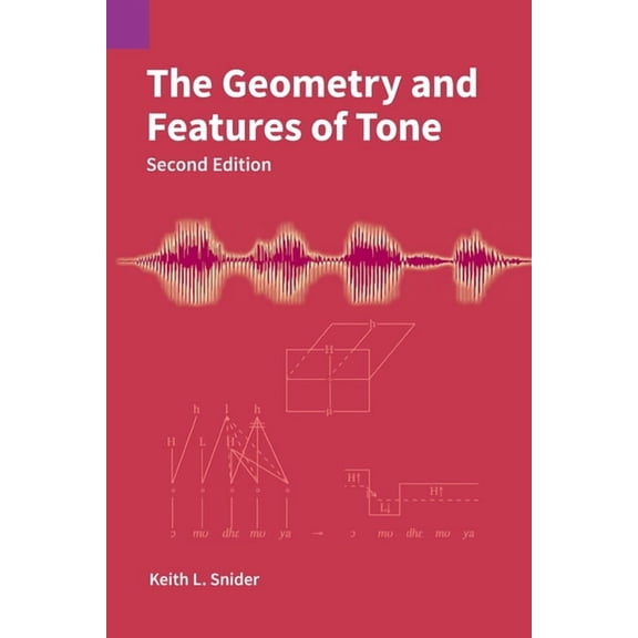 Publications in Linguistics: The Geometry and Features of Tone (Paperback)