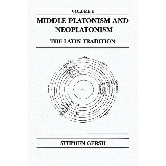 Publications in Medieval Studies Middle Platonism and Neoplatonism, Volume 1: The Latin Tradition, (Hardcover)