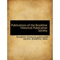 thumbnail image 1 of Publications of the Brookline Historical Publication Society (Paperback), 1 of 1