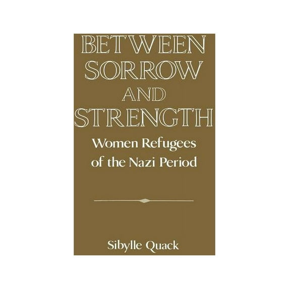 Publications of the German Historical In Between Sorrow and Strength, (Hardcover)