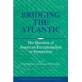 thumbnail image 1 of Publications of the German Historical In Bridging the Atlantic, (Hardcover), 1 of 1