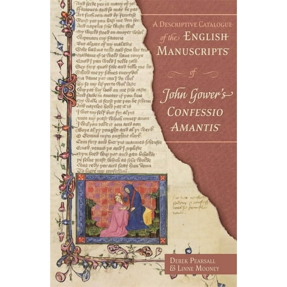 Publications of the John Gower Society A Descriptive Catalogue of the English Manuscripts of John Gower's Confessio Amantis, Book 15, (Hardcover)