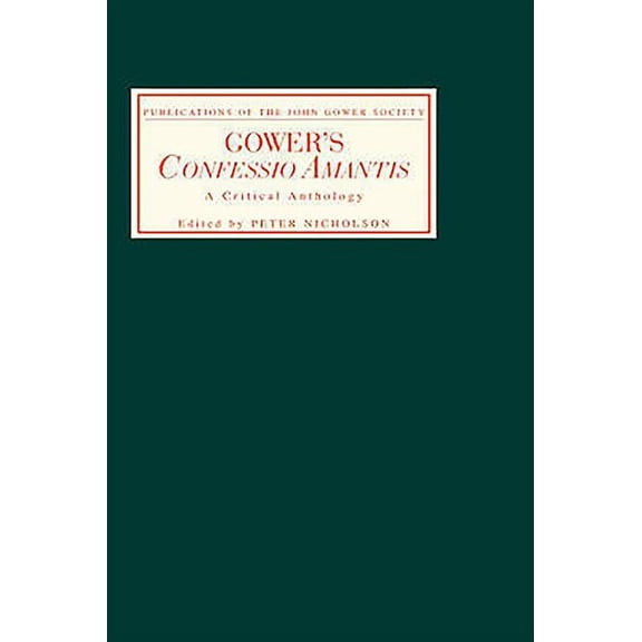 Publications of the John Gower Society Gower's Confessio Amantis: A Critical Anthology, Book 3, (Hardcover)