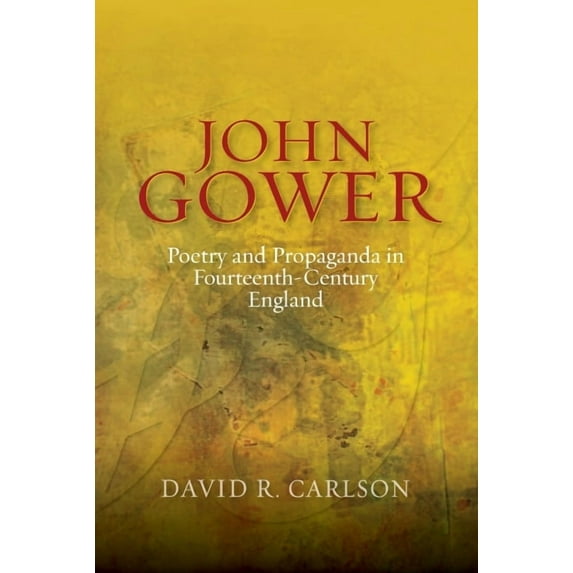Publications of the John Gower Society John Gower, Poetry and Propaganda in Fourteenth-Century England, Book 7, (Hardcover)