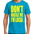 thumbnail image 1 of PubliciTeeZ Don't hassle Me I'm Local What About Bob T-Shirt Big and Tall Sizes Too-black, 1 of 1