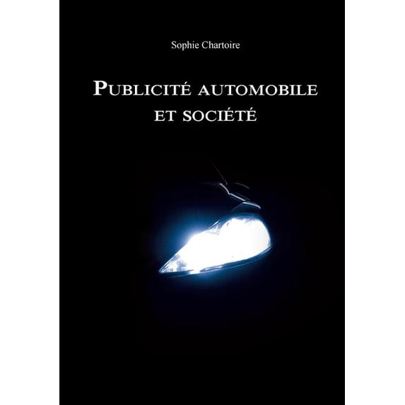 Publicité automobile et société, (Paperback)