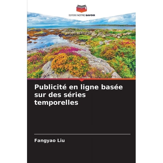 Publicité en ligne basée sur des séries temporelles, (Paperback)