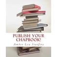 thumbnail image 1 of Publish Your Chapbook! : Six Weeks to Professional Publication with Createspace, 1 of 1