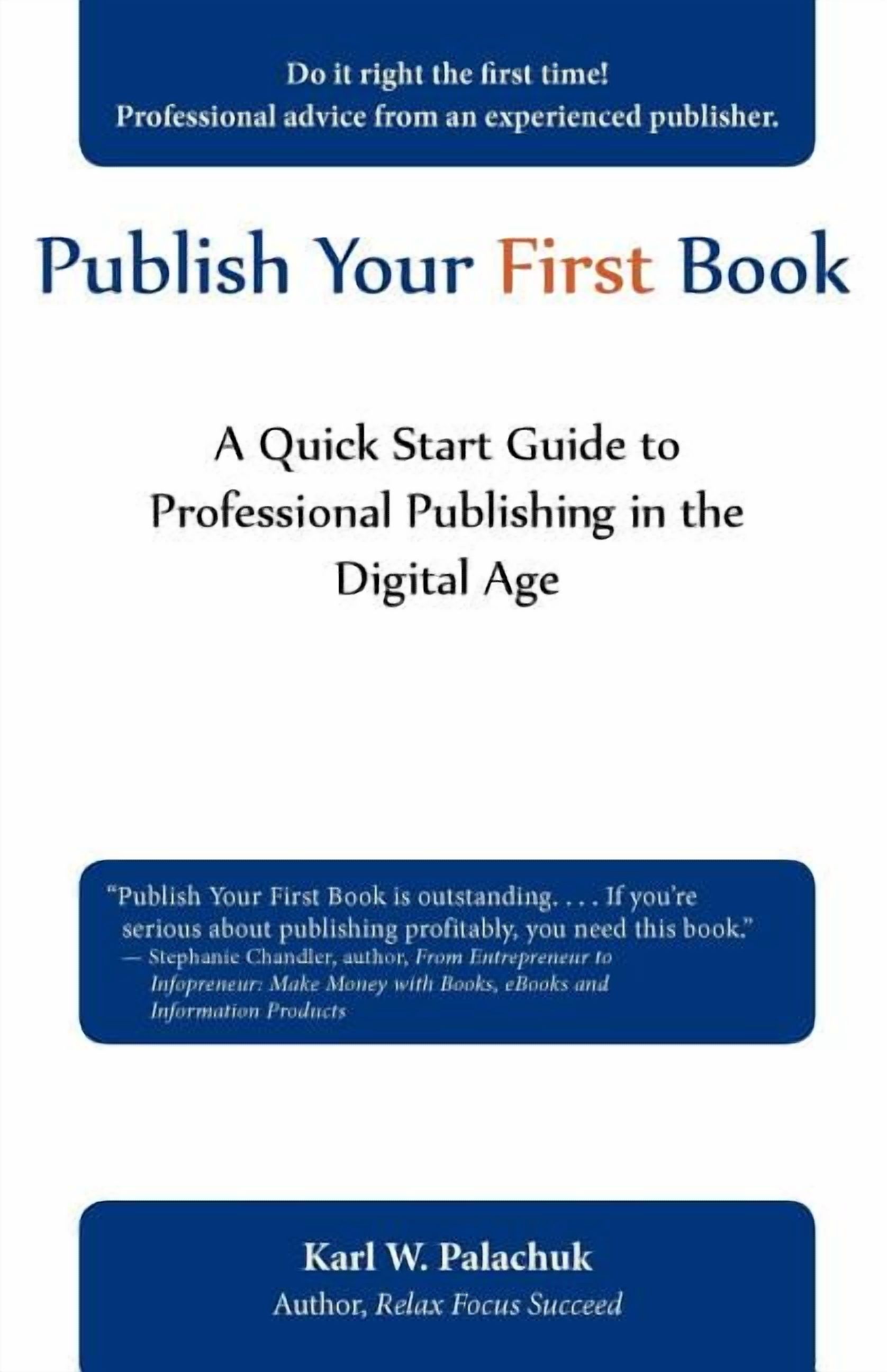 Publish Your First Book: A Quick Start Guide to Professional Publishing ...