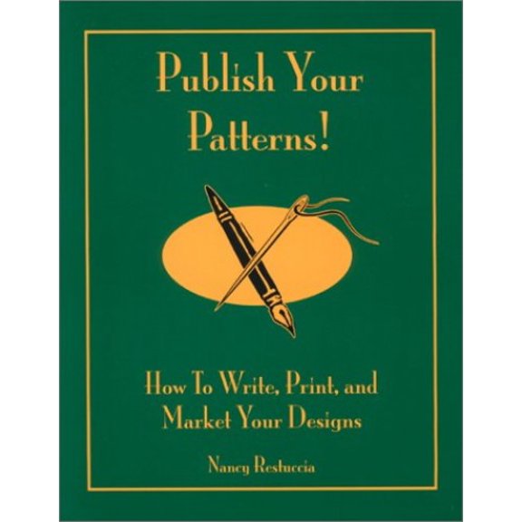 Pre-Owned Publish Your Patterns! How to Write, Print, and Market Your Designs Paperback