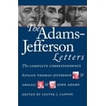 thumbnail image 1 of Published by the Omohundro Institute of  The Adams-Jefferson Letters: The Complete Correspondence Between Thomas Jefferson and Abigail and John Adams, (Paperback), 1 of 1