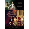 thumbnail image 1 of Published by the Omohundro Institute of  Children of Uncertain Fortune: Mixed-Race Jamaicans in Britain and the Atlantic Family, 1733-1833, (Hardcover), 1 of 1