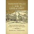 thumbnail image 1 of Published by the Omohundro Institute of  Darkness Falls on the Land of Light: Experiencing Religious Awakenings in Eighteenth-Century New England, (Paperback), 1 of 1