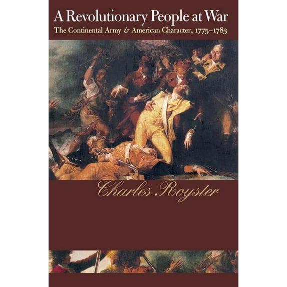 Published by the Omohundro Institute of A Revolutionary People at War: The Continental Army and American Character, 1775-1783, (Paperback)