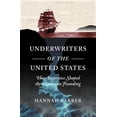 thumbnail image 1 of Published by the Omohundro Institute of  Underwriters of the United States: How Insurance Shaped the American Founding, (Hardcover), 1 of 1