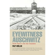 FILIP MLLER; SUSANNE FLATAUER; HELMUT FREITAG Published in association with the United States Holocaust Memorial Museum: Eyewitness Auschwitz : Three Years in the Gas Chambers (Paperback)