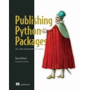 Publishing Python Packages Test, share, and automate your projects Paperback