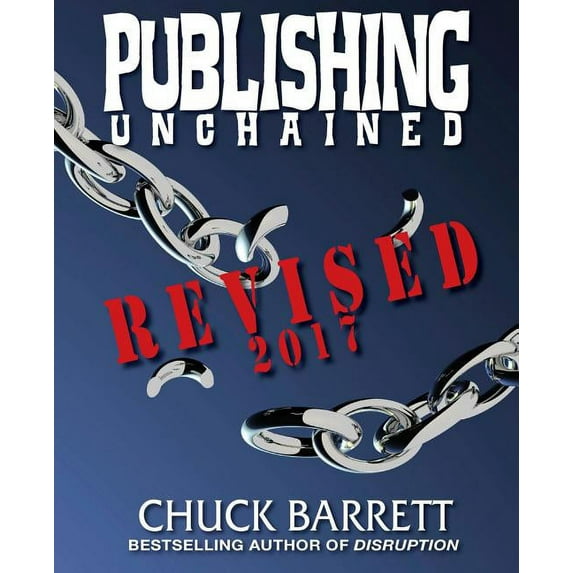 Publishing Unchained: Revised (Paperback)