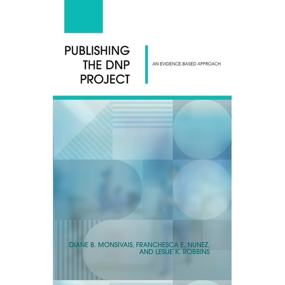 Publishing the DNP Project: An Evidence-Based Approach, (Hardcover)