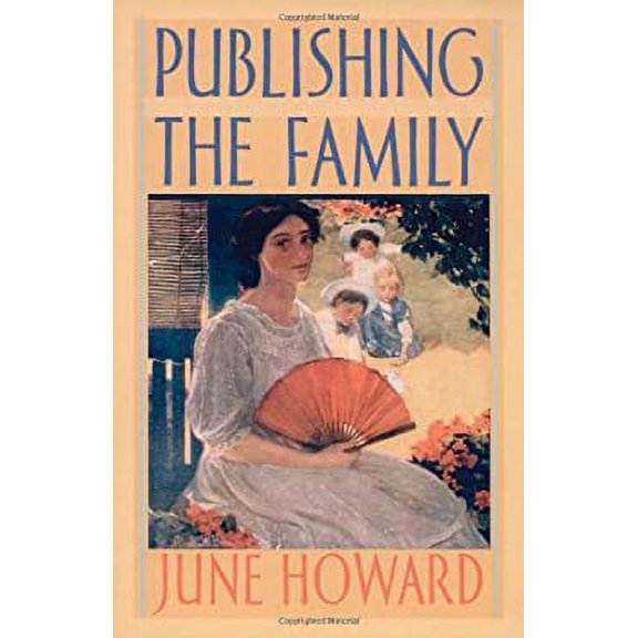 Pre-Owned Publishing the Family (Paperback) 0822327716 9780822327714