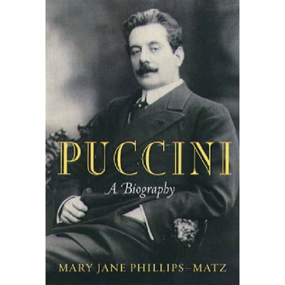 Pre-Owned Puccini: A Biography (Hardcover) 1555535305 9781555535308