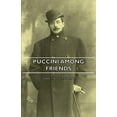thumbnail image 1 of Pre-Owned Puccini Among Friends Paperback, 1 of 1