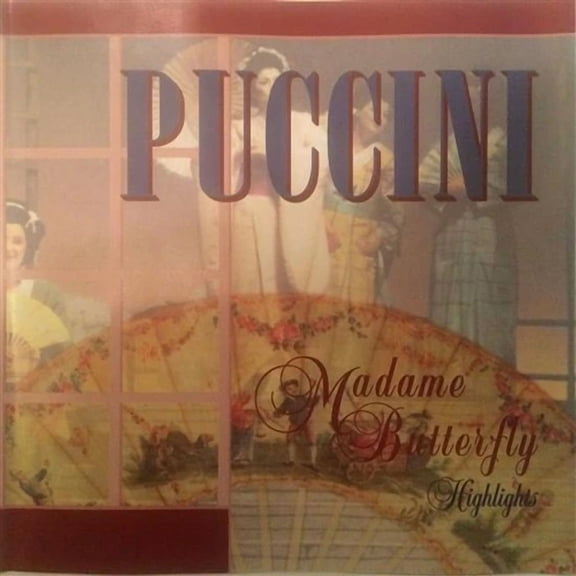 Puccini: Madame Butterfly, Highlights  Music CD  2001 Release - Sold by gmusic