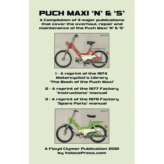 Puch Maxi 'n' & 's' a Compilation of 3 Major Overhaul, Repair and Maintenance Publications, (Paperback)