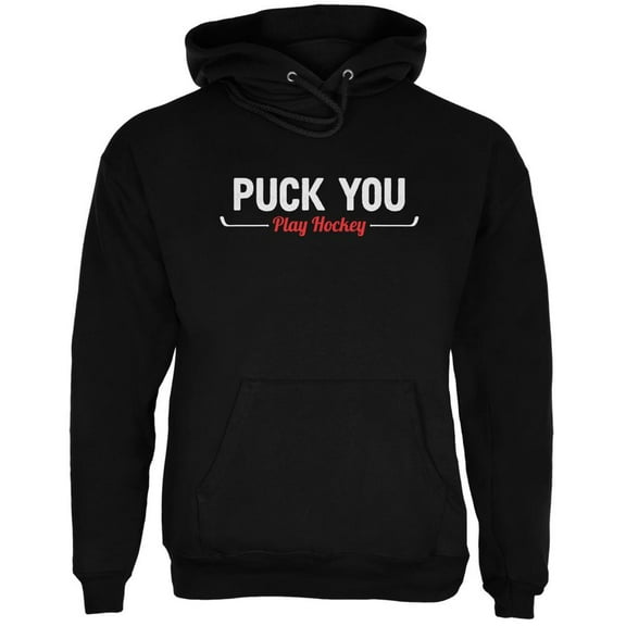 Puck You Play Hockey Black Adult Hoodie - X-Large
